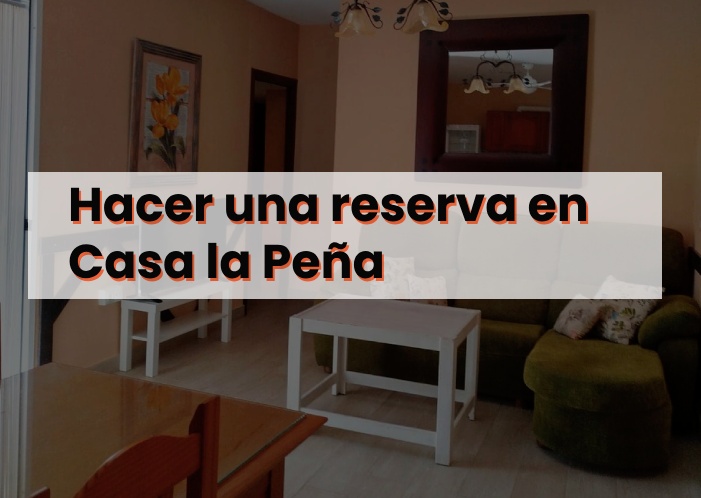 Hacer una reserva en Casa La Peña