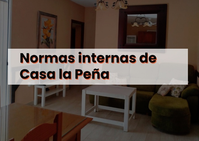 Normas de Casa La Peña
